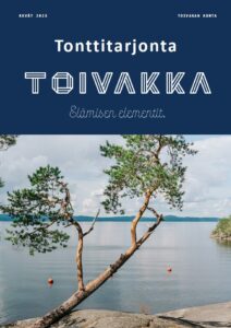 Tonttitarjonta-lehden etusivu: Kevät 2024 Toivakan kunta. Tonttitarjonta TOIVAKKA Elämisen elementit. 