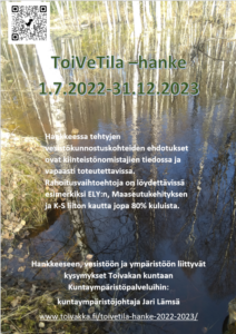 ToiVeTila -hanke 1.7.2022-31.12.2023. Hankkeessa tehtyjen vesistökunnostuskohteiden ehdotukset ovat kiinteistönomistajien tiedossa ja vapaasti toteutettavissa. Rahoitusvaihtoehtoja on löydettävissä esimerkiksi Elyn, Maaseutukehityksen ja K-S Liiton kautta jopa 80% kuluista. Hankkeeseen, vesistöön ja ympäristöön liittyvät kysymykset Toivakan kuntaan kuntaympäristöpalveluihin: Kuntaympäristöjohtaja Jari Lämsä. www.toivakka.fi/toivetila-hanke-2022-2023/ Kuvassa qr koodi: www.toivakka.fi/toivetila-hanke-2022-2023/ Taustakuvana syksyinen vesistökuva. 