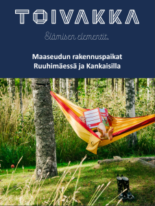 TOIVAKKA Elämisen elementit. Maaseudun rakennuspaikat Ruuhimäessä ja Kankaisilla. Lehden kansikuva. 