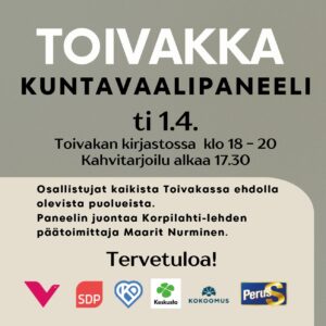 Toivakka kuntavaalipaneeli ti 1.4. Toivakan kirjastossa klo 18-20 Kahvitarjoilu alkaa 17.30 Osallistujat kaikista Toivakassa ehdolla olevista puolueista. Paneelin juontaa Korpilahti-lehden päätoimittaja Maarit Nurminen. Tervetuloa! Kuvassa logot: Vasemmistoliitto, SDP, Kristillisdemokraatit, Keskusta, Kokoomus, Perussuomalaiset